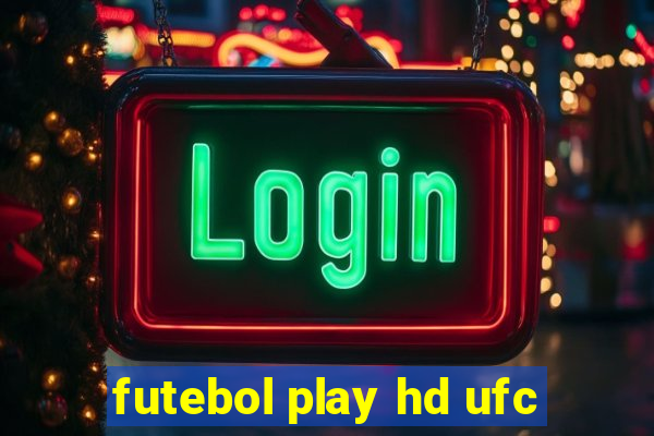 futebol play hd ufc